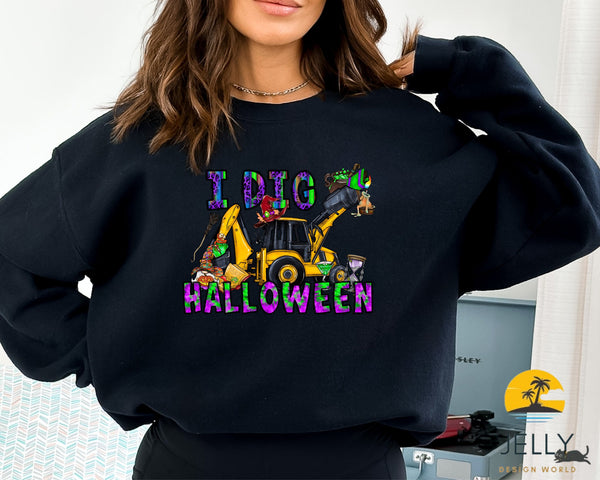 I Dig Halloween Sweatshirt, Spooky Sweatshirt,Halloween Sweatshirt, Cool Halloween Sweatshirt, Funny Halloween Sweatshirt,