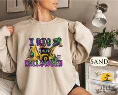 I Dig Halloween Sweatshirt, Spooky Sweatshirt,Halloween Sweatshirt, Cool Halloween Sweatshirt, Funny Halloween Sweatshirt,