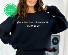 Friends Giving Crew, Happy Thanksgiving Crew, Thanksgiving Sweatshirt, Friendsgiving Party, Thanksgiving Cousin, Thanksgiving Family Crew