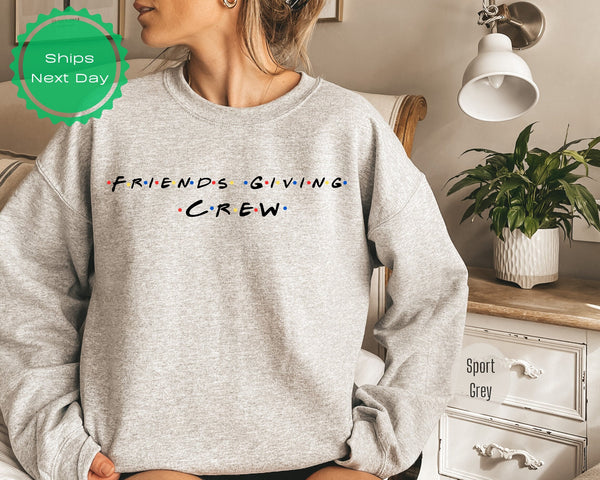 Friends Giving Crew, Happy Thanksgiving Crew, Thanksgiving Sweatshirt, Friendsgiving Party, Thanksgiving Cousin, Thanksgiving Family Crew