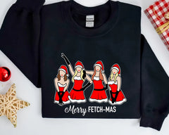 Merry Fetch-Mas Mean Girls Sweatshirt - Christmas Sweatshirt  -Merry Fetch-Mas Mean Girls Sweatshirt, Merry Fetchmas Christmas, Funny Mean