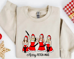 Merry Fetch-Mas Mean Girls Sweatshirt - Christmas Sweatshirt  -Merry Fetch-Mas Mean Girls Sweatshirt, Merry Fetchmas Christmas, Funny Mean