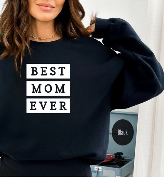 Happy Mother's Day Sweatshirt, Best Mom Ever hoodies, Mom Gift, Mother's Day Sweatshirt, Mother's Day Gift, Mom gifts, Happy Mother's Day