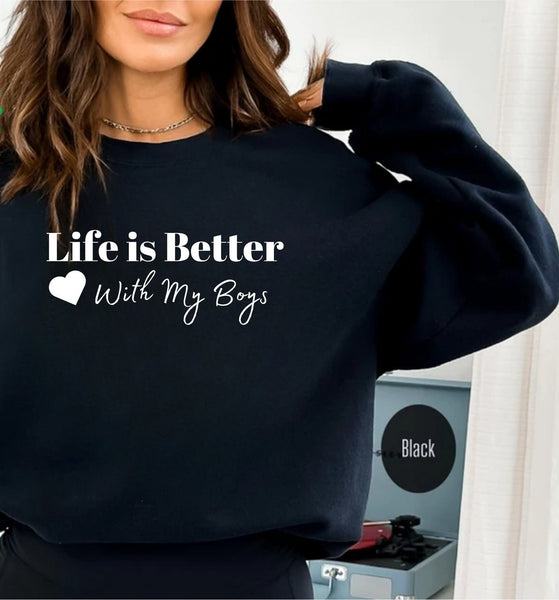 Life is Better With My Boys Sweatshirt and Hoodie, Mom of Boys Sweatshirt, Mom of Boys Crewneck, Mom of Boys Sweatshirt, Mothers Day hoodies