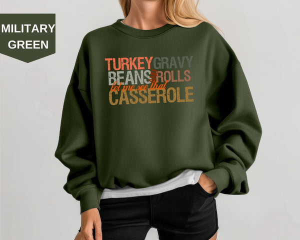 Turkey Gravy Beans And Rolls Let Me See That Casserole Sweatshirt, Thanksgiving Sweatshirt, Thanksgiving Hoodies, Fall Sweatshirt, Fall